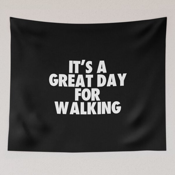 Item preview, It's a Great Day for Walking designed and sold by kindxinn.