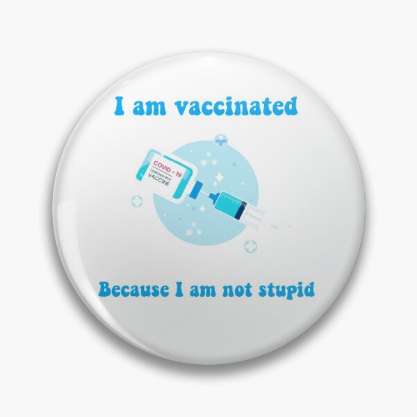 Item preview, I am vaccinated because I am not stupid-covid-19 designed and sold by Alreweny.