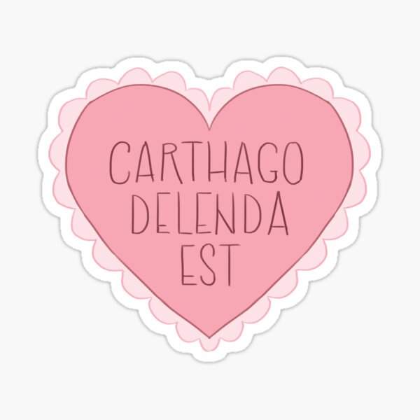 Carthago Delenda Est - Valentine Sticker
