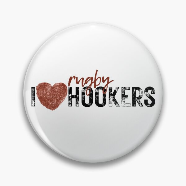 Item preview, I LOVE RUGBY HOOKERS RUGBY FOOTBALL designed and sold by Mercurial Merkaba.