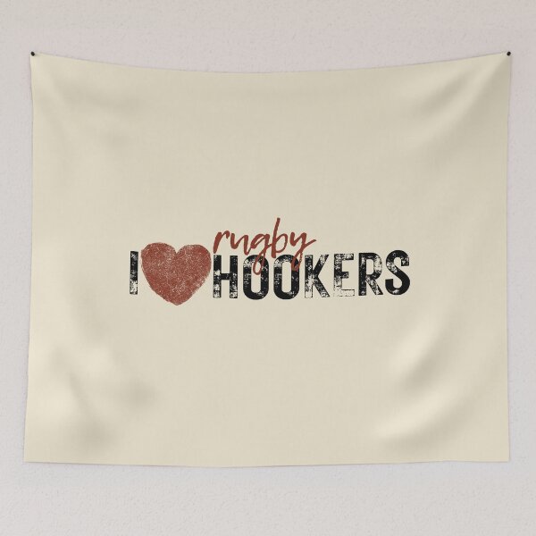 Item preview, I LOVE RUGBY HOOKERS RUGBY FOOTBALL designed and sold by Mercurial Merkaba.