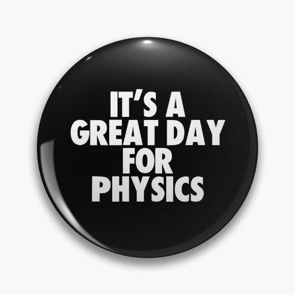 Item preview, It's a Great Day for Physics designed and sold by kindxinn.