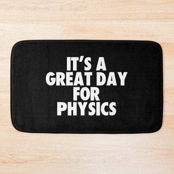 Item preview, It's a Great Day for Physics designed and sold by kindxinn.