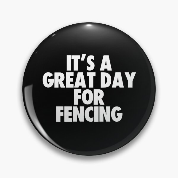 Item preview, It's a Great Day for Fencing designed and sold by kindxinn.