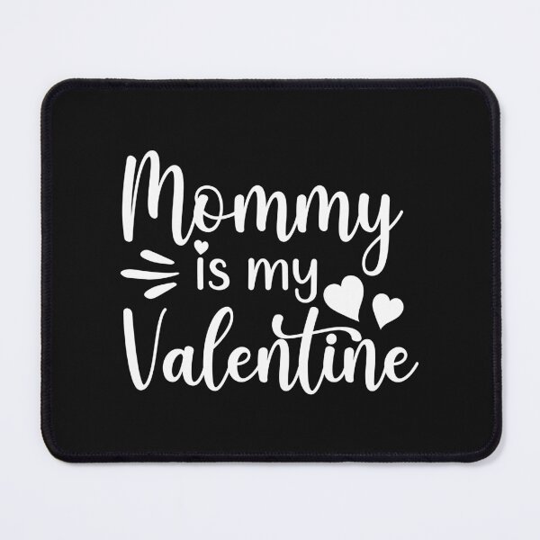 Item preview, Mommy Is My Valentine T-Shirt designed and sold by iconra.