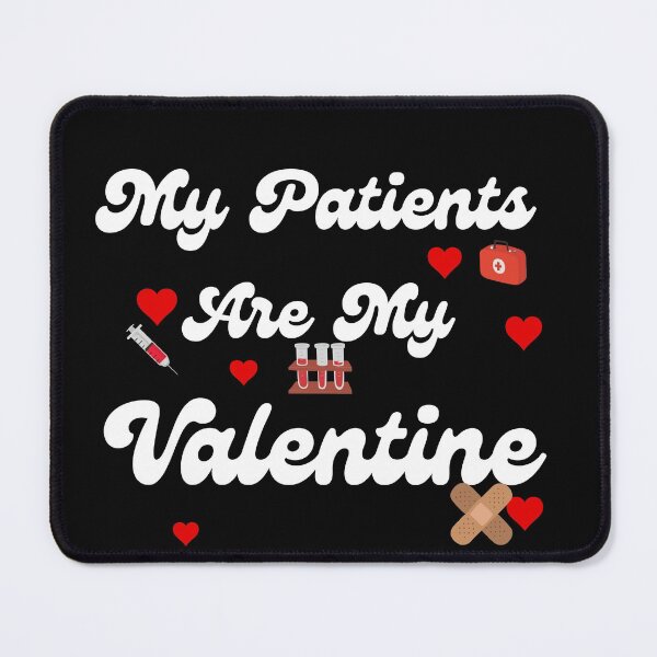 Item preview, My Patients Are My Valentine :funny nurse gift, Cool nurse, valentine quotes for Nurse  designed and sold by Miaberzo.