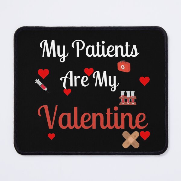 Item preview, My Patients Are My Valentine :funny nurse gift, Cool nurse, valentine quotes for Nurse  designed and sold by Miaberzo.