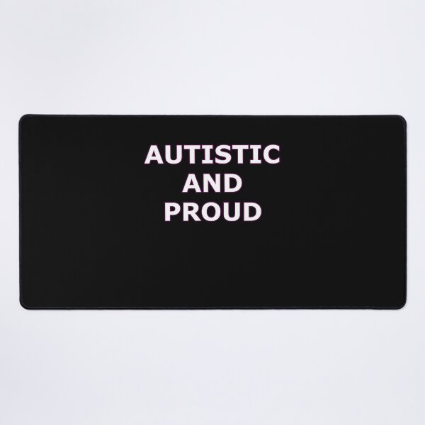 Autistic and Proud Desk Mat