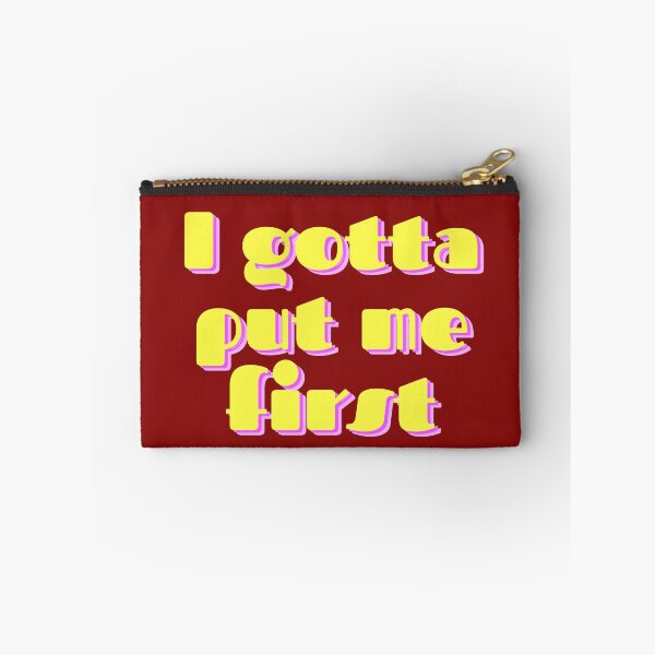 Item preview, I Gotta put me first designed and sold by Texterous.