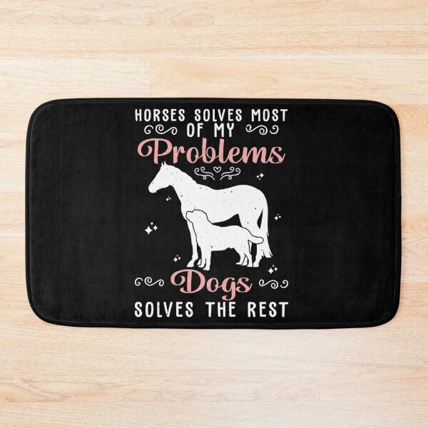 Item preview, Horses Solves Most Of My Problems Dogs Solves The Rest designed and sold by StrongShirts.