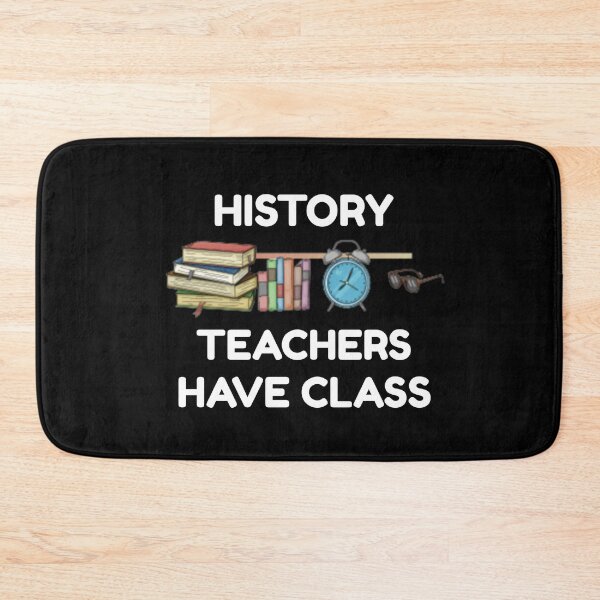 Item preview, History Teachers have Class designed and sold by Sunset-1.