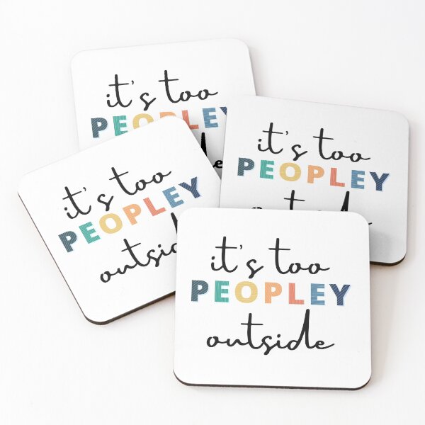 Item preview, It's too peopley outside designed and sold by loliamartist.