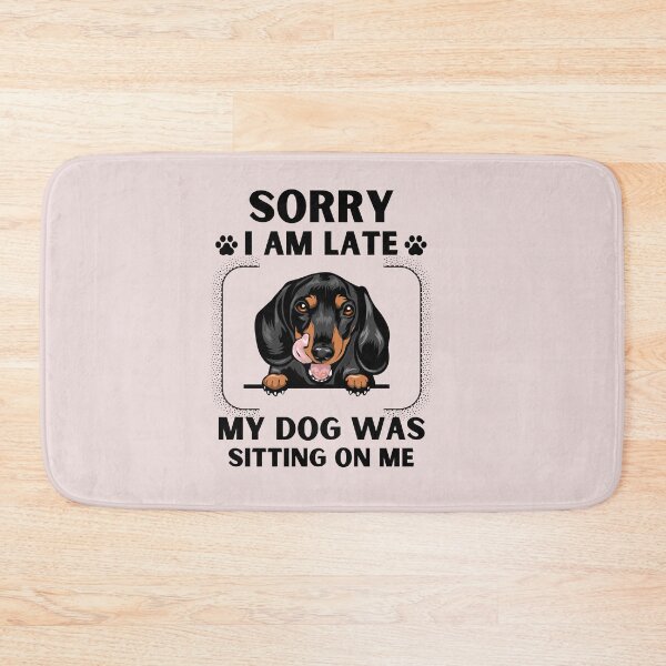 Item preview, Sorry I Am Late My Dog Was Sitting On Me (Dog Lover Gift) designed and sold by i-longmanshop.