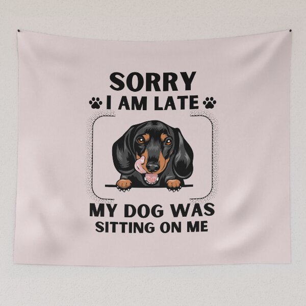 Item preview, Sorry I Am Late My Dog Was Sitting On Me (Dog Lover Gift) designed and sold by i-longmanshop.
