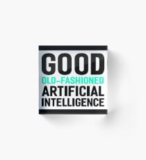 Good old-fashioned AI, black font Acrylic Block