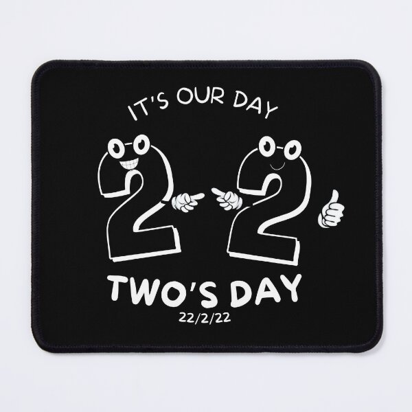 Item preview, Funny "It's Our Day, Two's Day" for Tuesday 22-2-22 designed and sold by ChristinaLittle.