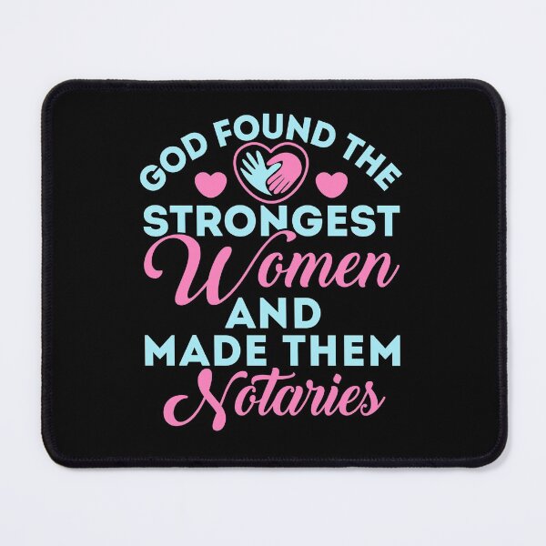 Item preview, Notary Public God Found the Strongest Women and Made Them Notaries designed and sold by jaygo.