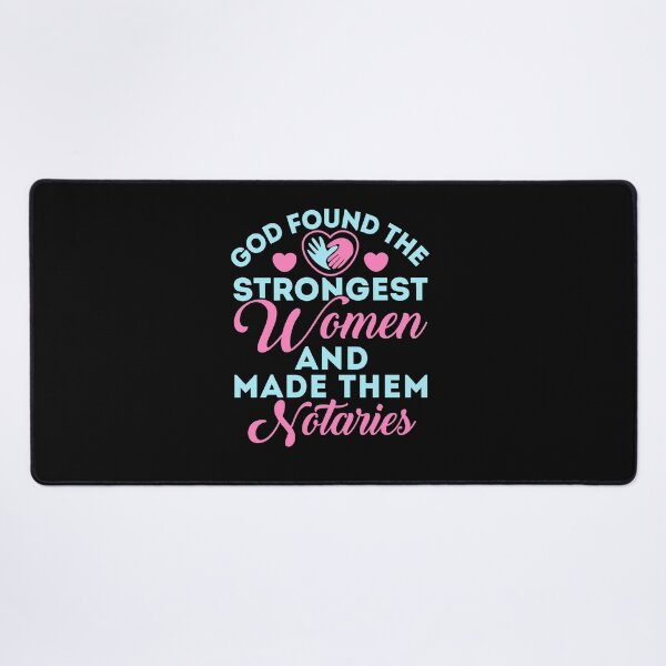 Item preview, Notary Public God Found the Strongest Women and Made Them Notaries designed and sold by jaygo.