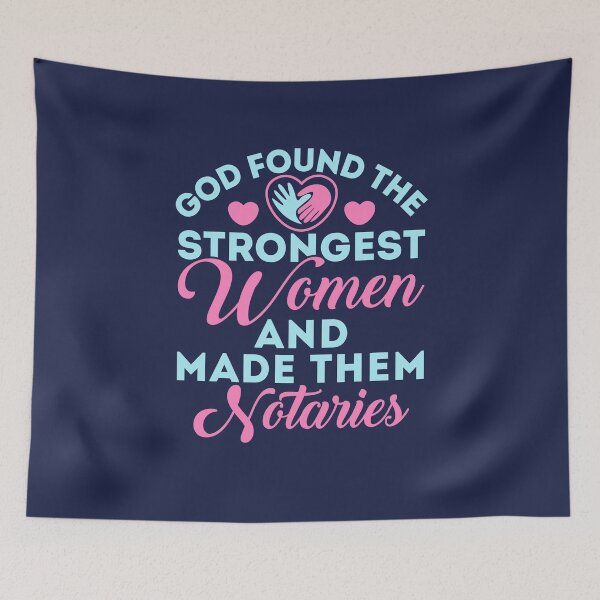 Item preview, Notary Public God Found the Strongest Women and Made Them Notaries designed and sold by jaygo.