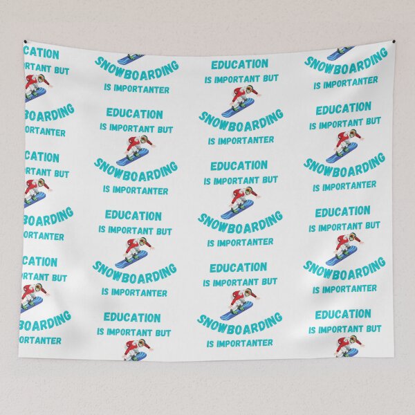 Item preview, Education Is Important But Snowboarding Is Importanter Pro Snowboarder designed and sold by LuckyKermit.