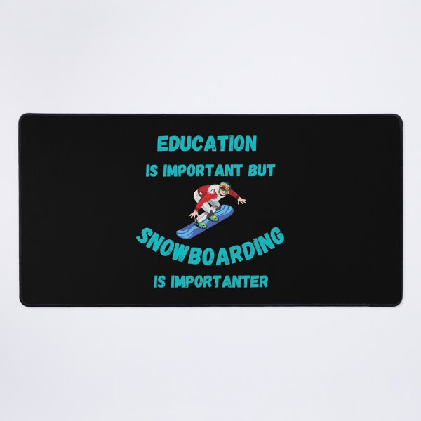 Item preview, Education Is Important But Snowboarding Is Importanter Pro Snowboarder In Black designed and sold by LuckyKermit.