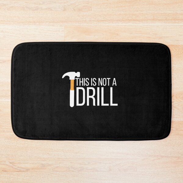 Item preview, This is not a drill - funny handyman slogan designed and sold by kapotka.