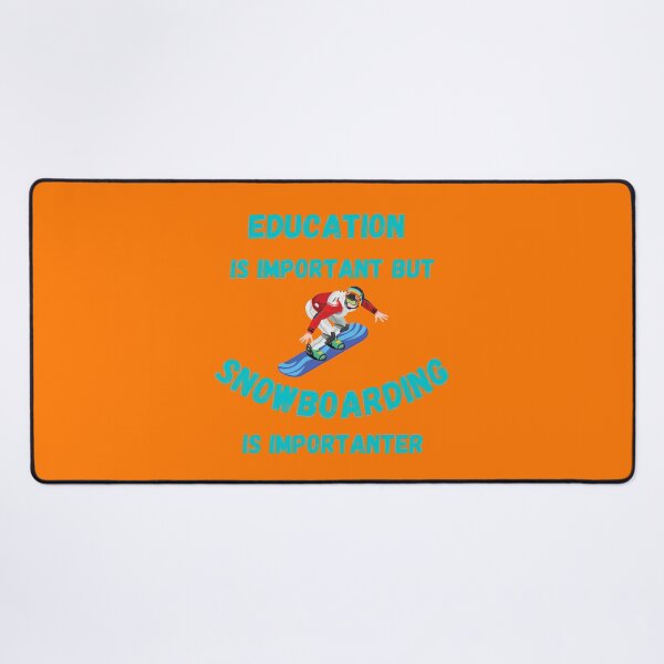 Item preview, Education Is Important But Snowboarding Is Importanter Pro Snowboarder In Orange designed and sold by LuckyKermit.