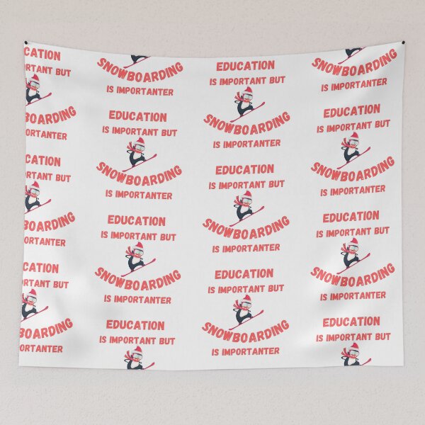 Item preview, Education Is Important But Snowboarding Is Importanter Penguin Snowboarder designed and sold by LuckyKermit.