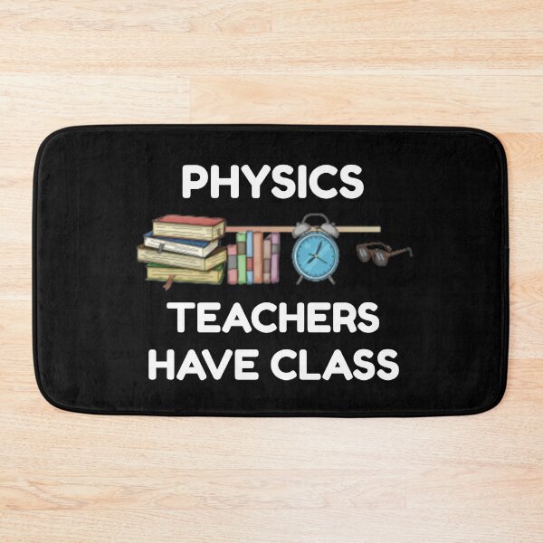 Item preview, Physics Teachers have Class designed and sold by Sunset-1.