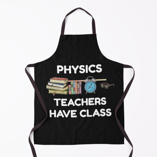 Item preview, Physics Teachers have Class designed and sold by Sunset-1.