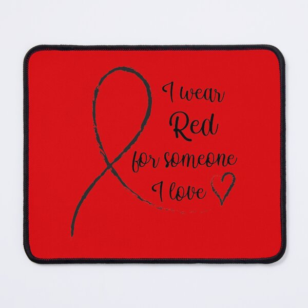 Item preview, I Wear Red For Someone I Love designed and sold by beefrancky.