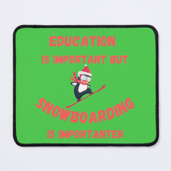 Item preview, Education Is Important But Snowboarding Is Importanter Penguin Snowboarder In Green designed and sold by LuckyKermit.
