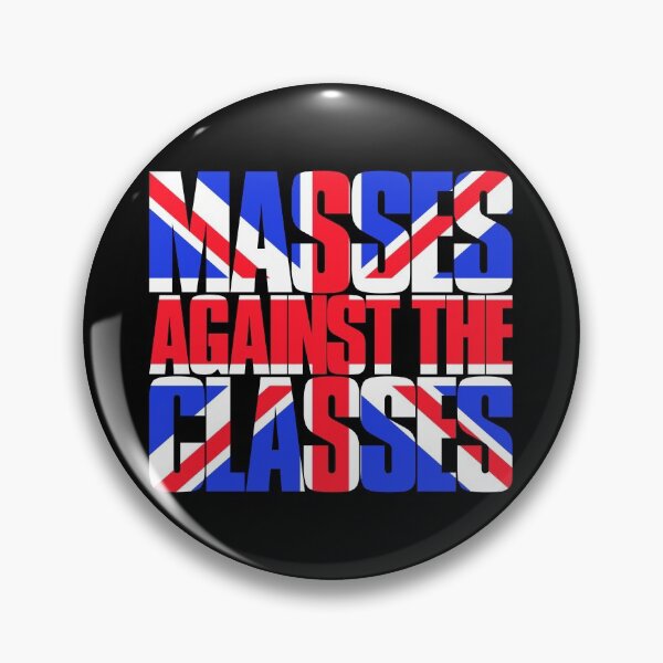 Item preview, Masses Against The Classes (UK) designed and sold by conform.
