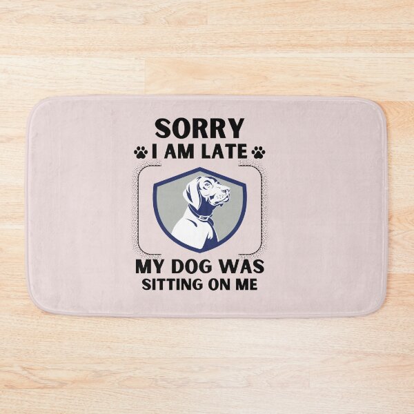 Item preview, Sorry I Am Late My Dog Was Sitting On Me (Dog Lover Gift) designed and sold by i-longmanshop.