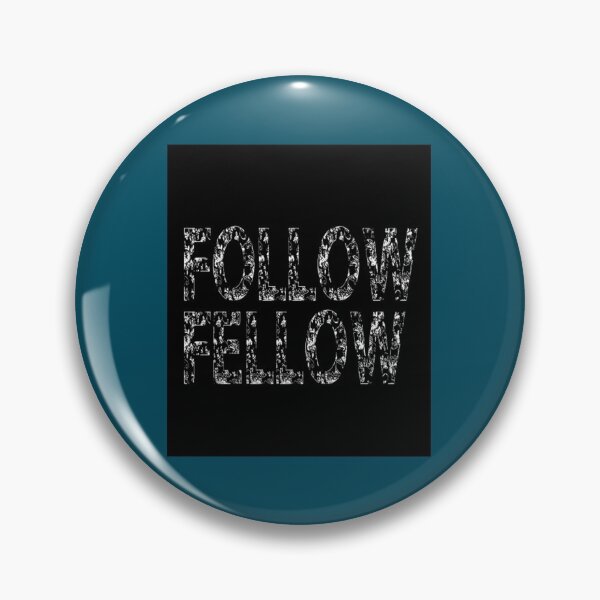 Item preview, FOLLOW FELLOW   designed and sold by VTV2.