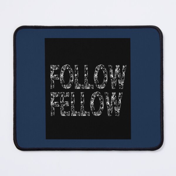 Item preview, FOLLOW FELLOW   designed and sold by VTV2.