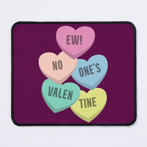 Item preview, "Ew! No One's Valentine" Candy Hearts designed and sold by Happy Puppy Print On Demand.