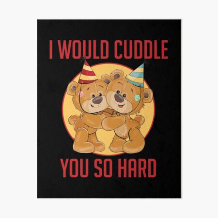 Artikel-Vorschau von Ich würde dich so hart zum Valentinstag kuscheln Teddybär lustiger komischer Witz, designt und verkauft von Graceland  Memphis.