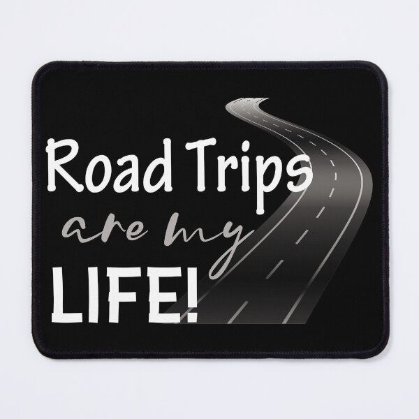 Item preview, Road Trips Are My Life designed and sold by SmartStyle.