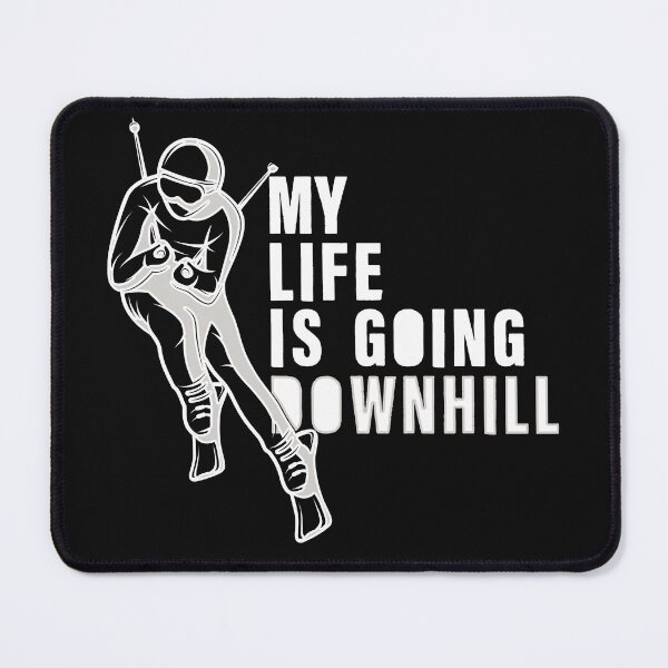 Item preview, My Life is Going Downhill designed and sold by SmartStyle.