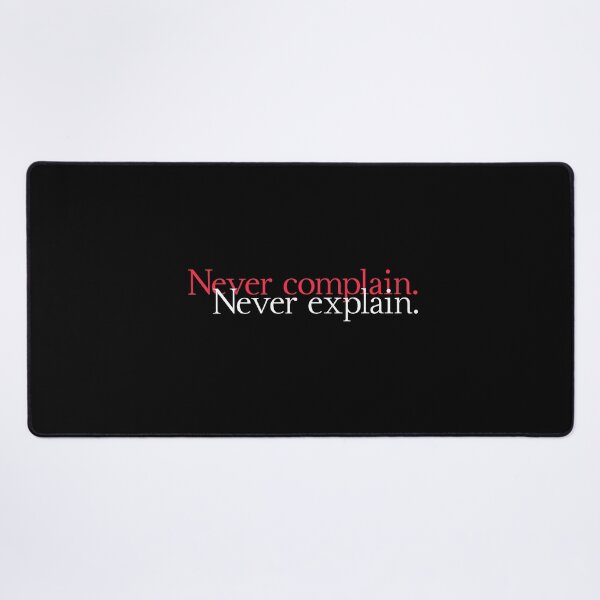 Item preview, Never complain, Never explain designed and sold by LetterByNobody.