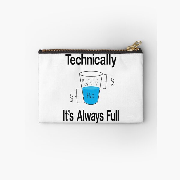Item preview, science is optimistic, technically it's always full- Funny Scientific Sayings designed and sold by BahaaIB.