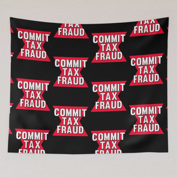 Item preview, Commit tax fraud funny logo meme designed and sold by Captain-Jackson.