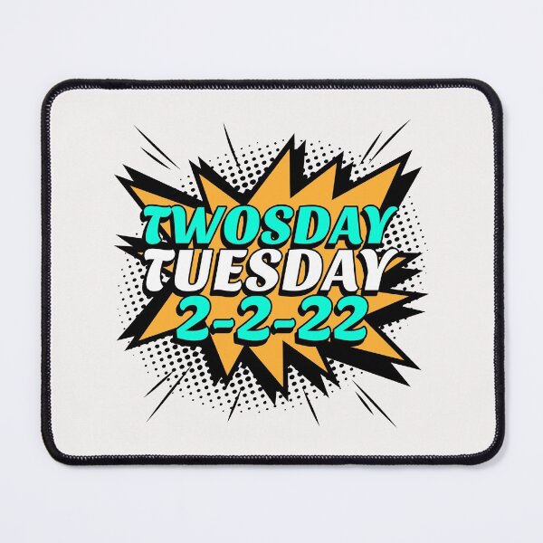 Item preview, Twosday Tuesday February 2-2-22 historical date designed and sold by MerchByCraig.