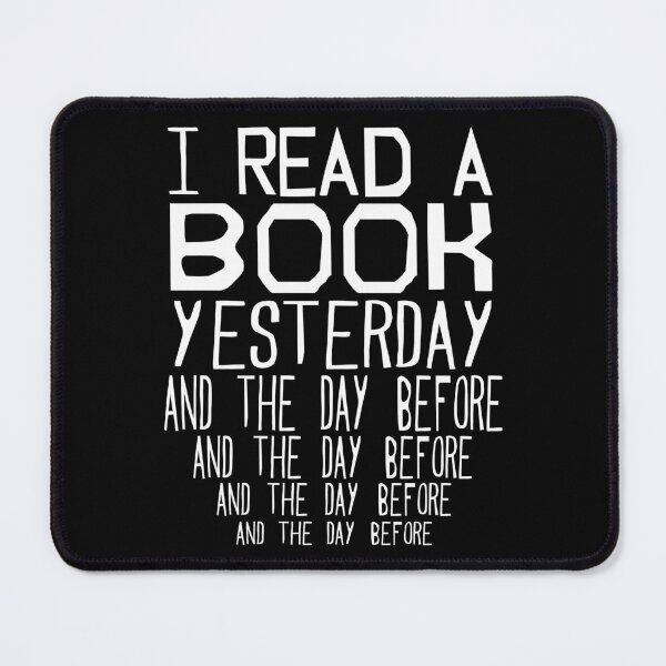 Item preview, I Read A Book Yesterday And The Day Before designed and sold by SmartStyle.