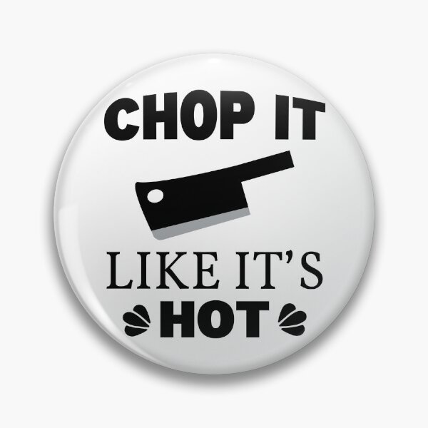 Item preview, Chop It Like Its Hot designed and sold by RaybenMedia.