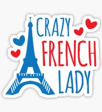 Crazy french lady Sticker