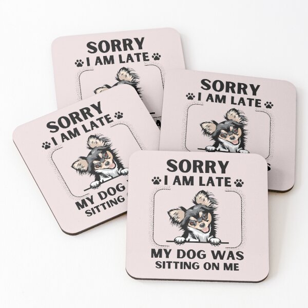 Item preview, Sorry I Am Late My Dog Was Sitting On Me (Dog Lover Gift) designed and sold by i-longmanshop.