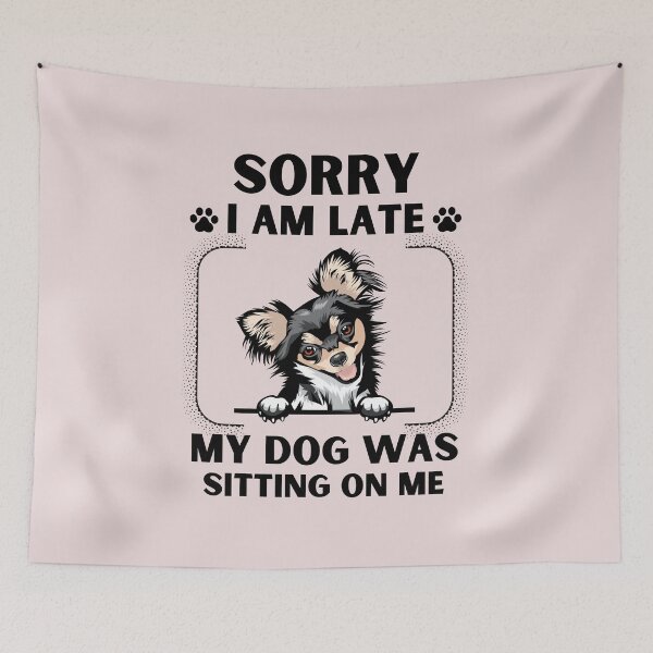Item preview, Sorry I Am Late My Dog Was Sitting On Me (Dog Lover Gift) designed and sold by i-longmanshop.
