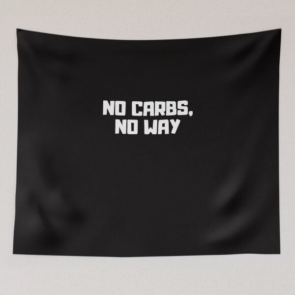 Item preview, No Carbs, No Way, Funny Diet designed and sold by dolcevitateam.